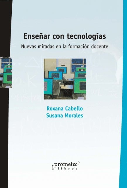 Diego S. Levis, Susana Morales, Roxana Cabello - Ensenar con tecnologias, E-bok