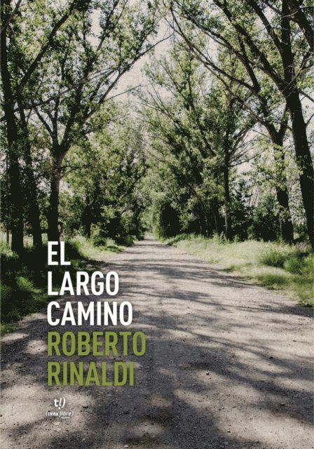 Roberto Rinaldi - El largo camino, E-bok