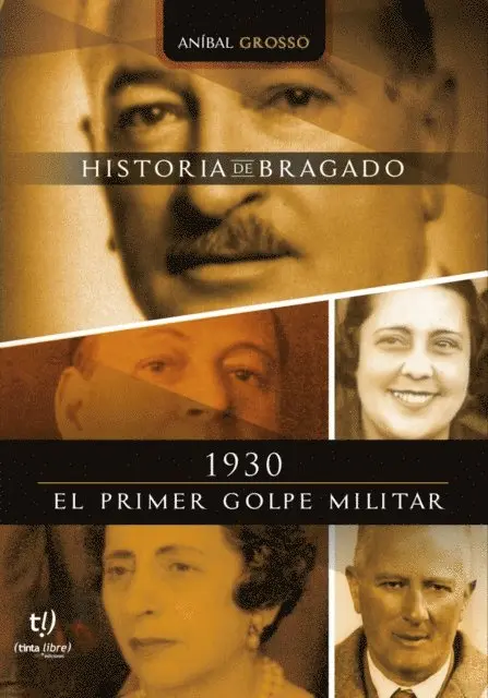 Anibal Grosso - 1930 - El primer golpe militar de Bragado, E-bok. Tillgänglighet: Lägg i varukorg