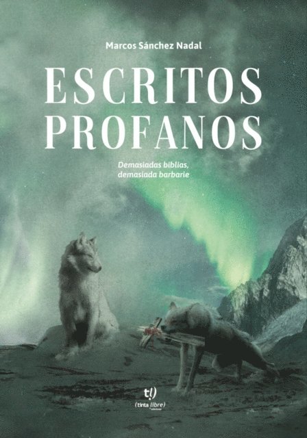 Marcos Sanchez - Escritos Profanos, E-bok