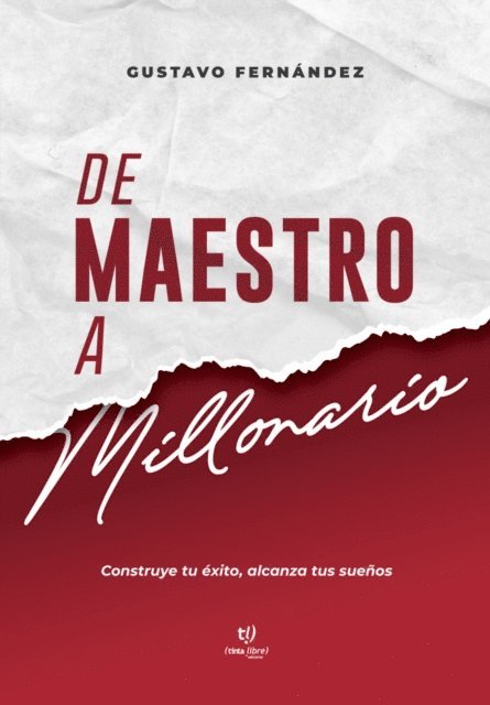Gustavo Fernandez - De maestro a  millonario, E-bok
