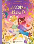 Hab�a Una Vez...La Escoba de la Brujita / Once Upon a Witch's Broom