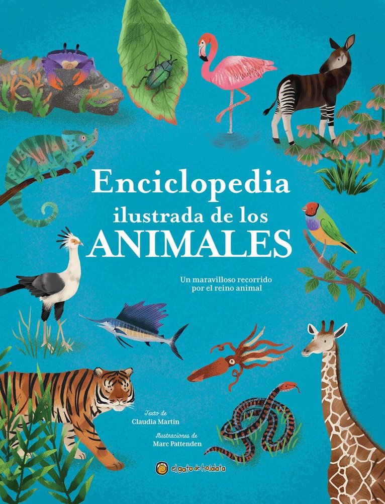 Claudia Martín - Enciclopedia ilustrada de los animales: Un maravilloso recorrido por el reino animal / The Illustrated Encyclopedia of Animals, Inbunden