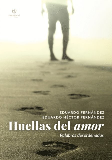 Eduardo Fernandez - Huellas del amor, E-bok