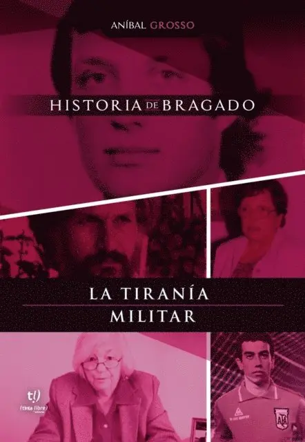 Anibal Grosso - La tiranía militar, E-bok. Tillgänglighet: Lägg i varukorg