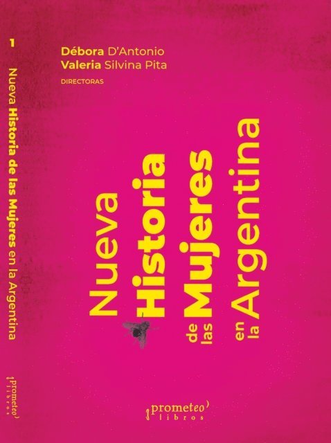 Valeria Silvina Pita, Debora C. D'Antonio - Nueva historia de las mujeres en la Argentina, E-bok