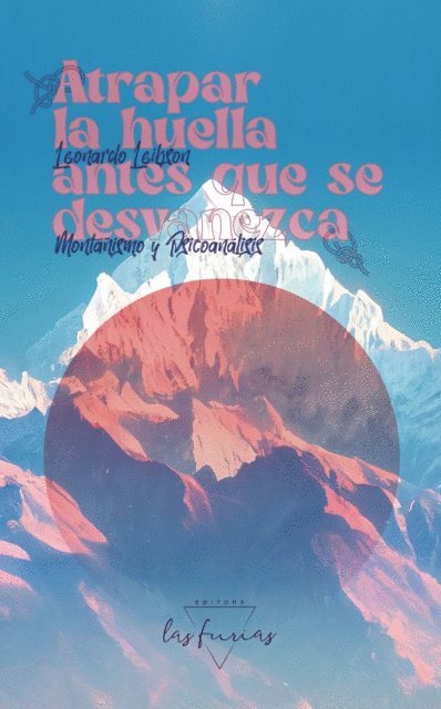 Leonardo Leibson, Maria Magdalena, Nicolas Cerruti - Atrapar la huella antes que se desvanezca, E-bok