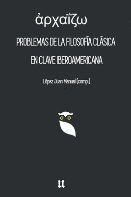 Juan Manuel López - ἀρχαΐζω, Häftad
