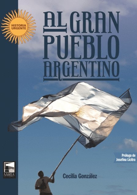 Cecilia Gonzalez - Al gran pueblo argentino, E-bok