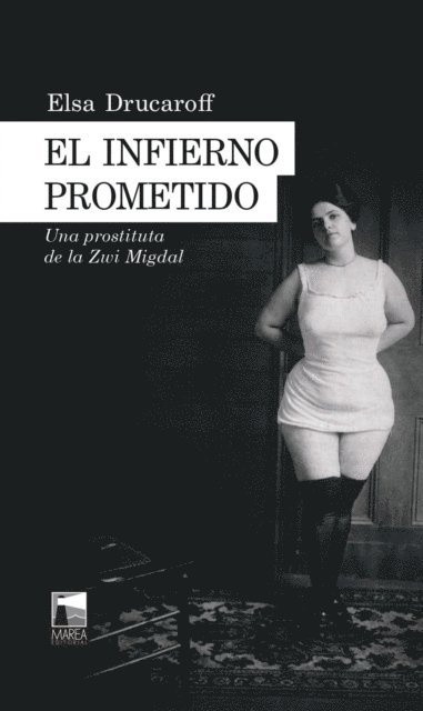 Elsa Drucaroff - El infierno prometido, E-bok