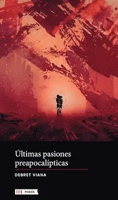 Debret Viana - Últimas pasiones preapocalípticas, Häftad. Tillgänglighet: Lägg i varukorg
