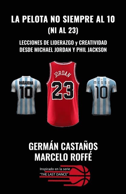 German Castanos, Marcelo Roffe - La pelota no siempre al 10 (ni al 23), E-bok