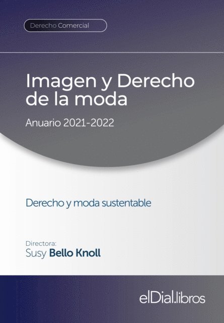 Natalia S. Tenaglia, Ivan Allegranti, Annalucia Fasson Llosa, Ross Barrantes, Angelica Pimentel, Yudy Tunjano G., Esteban Carbonell O'Brien, Roberto Esteban Abieri, Laura Hernandez Bethermyt, Federico Andres Villalba Diaz, Cristina Mesa Sanchez, Jose Roberto Herrera Diaz, Carlos Pavon Lopez, Juan Sebastian Sanchez Polanco, Beatriz Bugallo Montano, Susy Bello Knoll - Imagen y Derecho de la moda, E-bok
