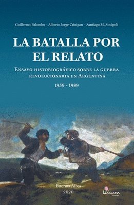 Guillermo Palombo, Santiago Mario Sinópoli - La batalla por el relato, Häftad