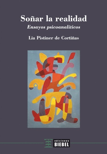 Lia Pistiner de Cortinas - Soñar la realidad, E-bok