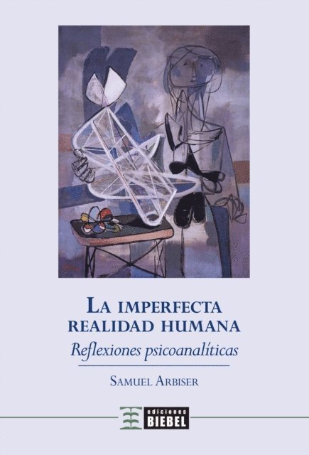 Samuel Arbiser - La imperfecta realidad humana, E-bok