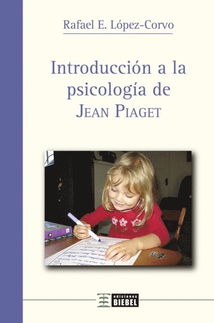 Rafael E. Lopez-Corvo - Introducción a la psicología de Jean Piaget, E-bok
