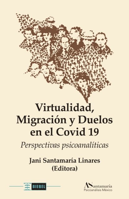 Jani Santamaria Linares - Virtualidad, Migración y Duelos en el Covid 19, E-bok