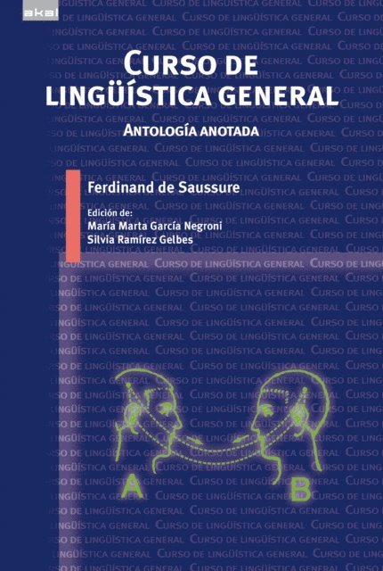 Ferdinand de Saussure, Silvia Ramirez Gelbes, Maria Marta Garcia Negroni - Curso de linguistica general, E-bok