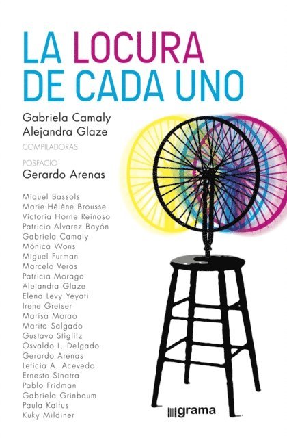 Kuky Mildiner, Gabriela Grinbaum, Pablo Fridman, Ernesto Sinatra, Leticia A. Acevedo, Gerardo Arenas, Osvaldo L. Delgado, Gustavo Stiglitz, Marita Salgado, Marisa Morao, Irene Greiser, Elena Levy Yeyati, Alejandra Glaze, Patricia Moraga, Marcelo Veras, Miguel Furman, Monica Wons, Gabriela Camaly, Patricio Alvarez Bayon, Victoria Horne Reinoso, Marie-Helene Brousse, Miquel Bassols - La locura de cada uno, E-bok