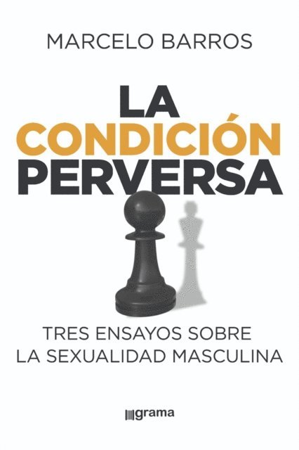 Marcelo Barros - La condición perversa, E-bok