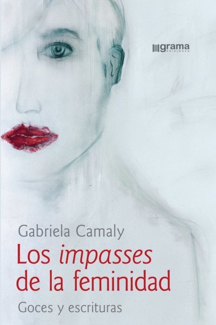 Gabriela Camaly - Los impasses de la feminidad, E-bok. Tillgänglighet: Lägg i varukorg