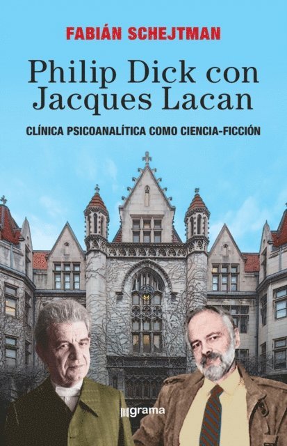 Fabian Schejtman - Philip Dick con Jacques Lacan, E-bok