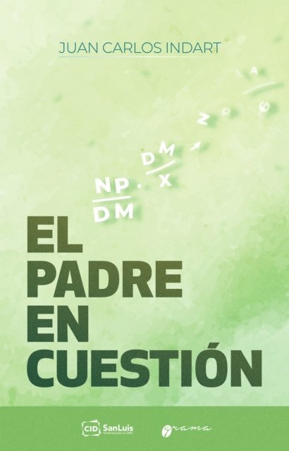 Juan Carlos Indart - El padre en cuestión, E-bok
