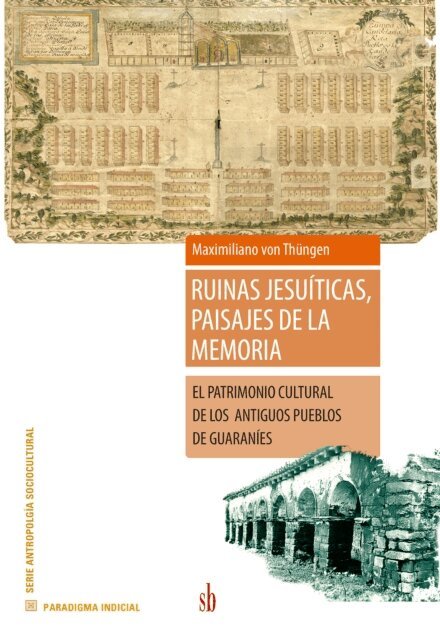Maximiliano von Thungen - Ruinas jesuiticas, paisajes de la memoria, E-bok
