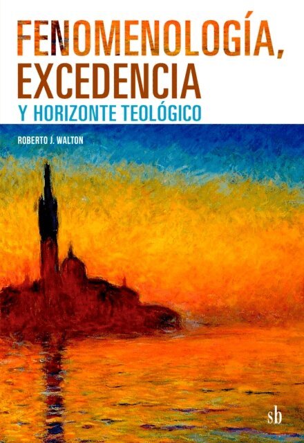 Roberto J. Walton - Fenomenologia, excedencia y horizonte teologico, E-bok