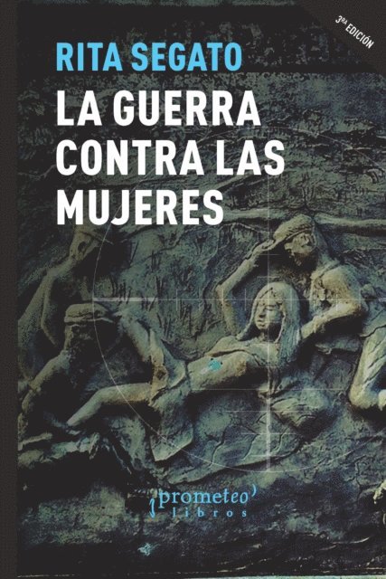 Rita Segato - La guerra contra las mujeres, E-bok