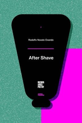 Rodolfo Novelo Ovando - After Shave, Häftad