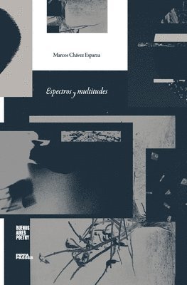 Marcos Chávez Esparza - Espectros y multitudes, Häftad