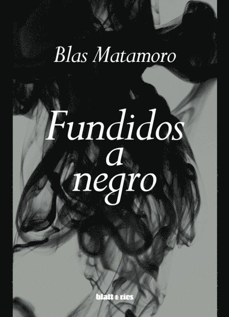 Blas Matamoro - Fundidos a negro, E-bok