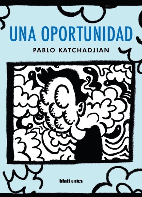 Pablo Katchadjian - Una oportunidad, E-bok