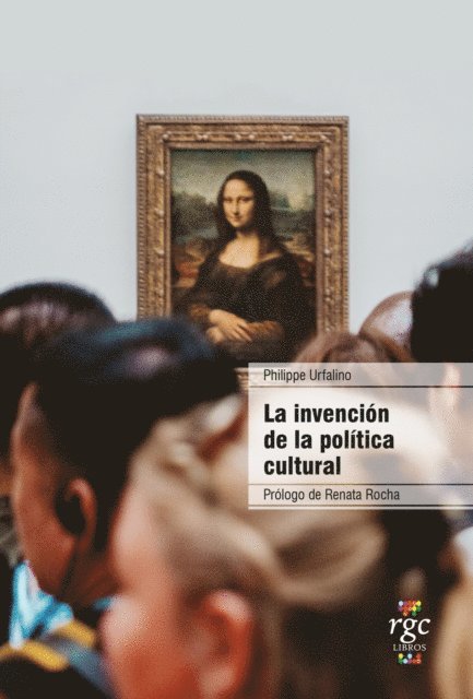Philippe Urfalino - La invención de la política cultural, E-bok