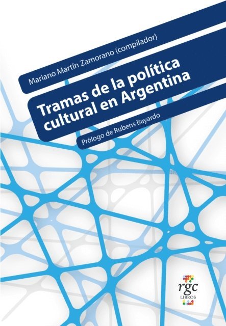 Mariano Martin Zamorano - Tramas de la política cultural en Argentina, E-bok