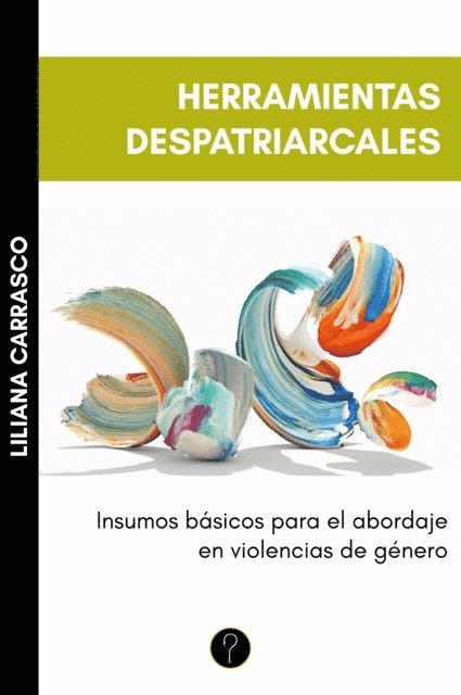 Liliana Carrasco - Herramientas despatriarcales, E-bok