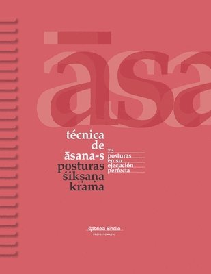 Gabriela Binello - Técnica de asana-s: Posturas śikṣaṇa Krama, Häftad