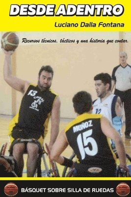 Desde Adentro: Recursos técnicos, tácticos y una historia que contar, Häftad
