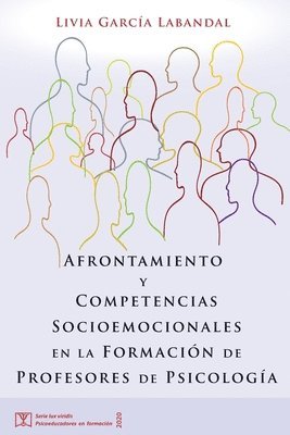 Livia García Labandal - Afrontamiento y Competencias Socioemocionales en la Formación de Profesores de Psicología, Häftad