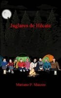 Mariano Pablo Mazzeo - Juglares de Hécate, Häftad