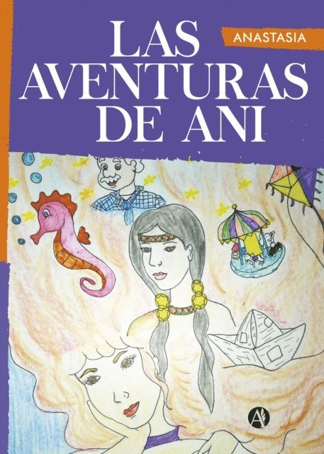 Anastasia - Las Aventuras de Ani, E-bok