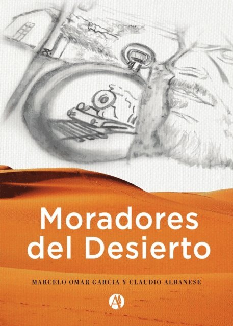 Claudio Albanese, Marcelo Omar Garcia - Moradores del desierto, E-bok