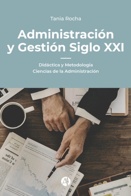 Tania Rocha - Administración y Gestión Siglo XXI, E-bok