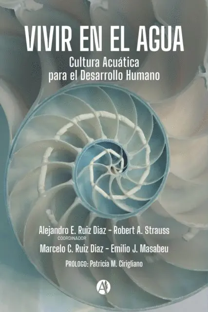 Emilio J. Masabeu, Marcelo C. Ruiz Diaz, Robert A. Strauss, Alejandro E. Ruiz Diaz - Vivir en el Agua, E-bok. Tillgänglighet: Lägg i varukorg