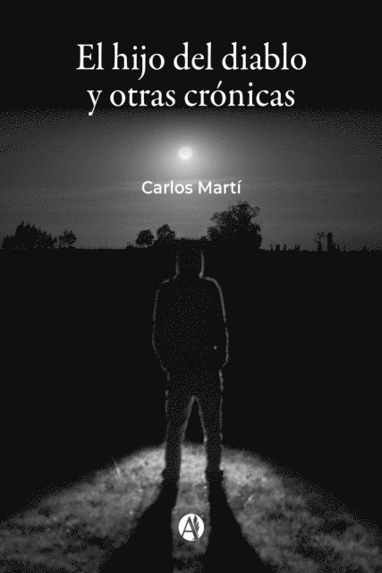 Carlos Marti - El hijo del diablo y otras crónicas, E-bok