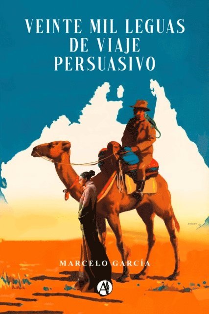 Marcelo Garcia - Veinte mil leguas de viaje persuasivo, E-bok