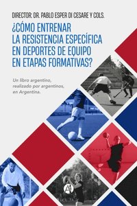 Â¿CÃ³mo entrenar la resistencia especÃ¿fica en deportes de equipo en etapas formativas?