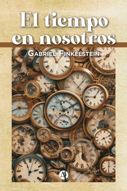 Gabriel Finkelstein - El tiempo en nosotros, E-bok